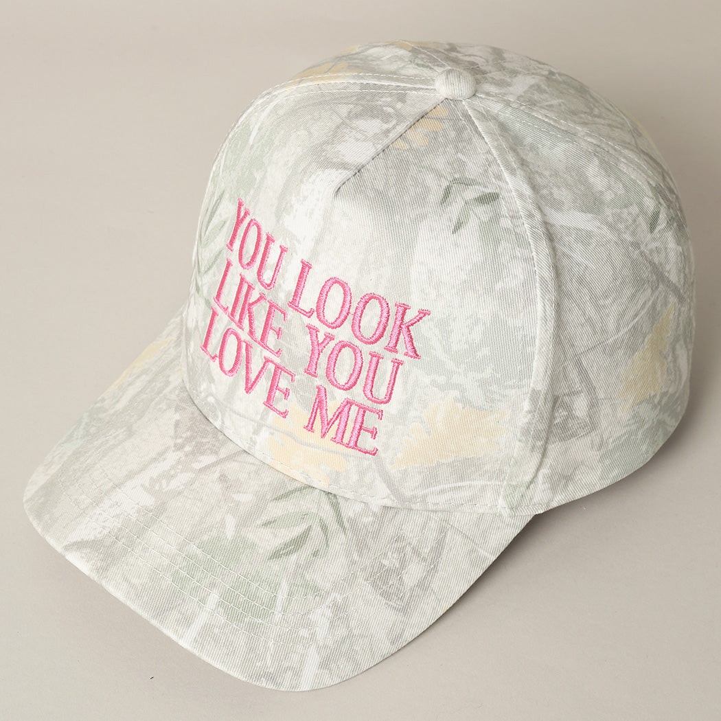 YOU LOOK LIKE YOU LOVE ME HAT