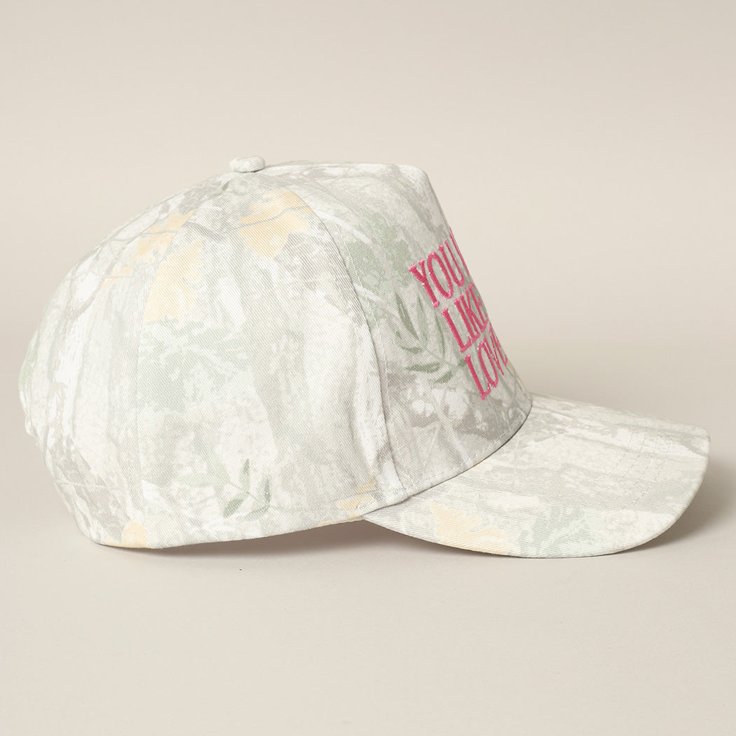YOU LOOK LIKE YOU LOVE ME HAT