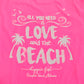 ALL YOU NEED IS LOVE AND THE BEACH SHORT SLEEVE ADULT