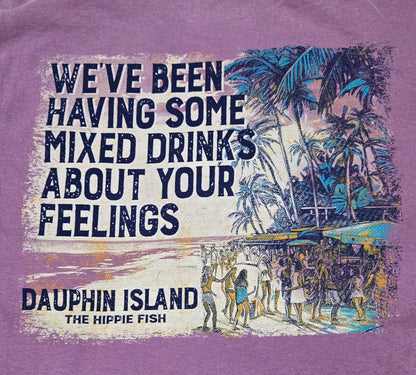 MIXED DRINKS ABOUT YOUR FEELINGS SS T-SHIRT