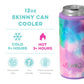 CLOUD NINE SKINNY CAN COOLER (12oz)