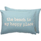 THE BEACH IS MY HAPPY PLACE PILLOW