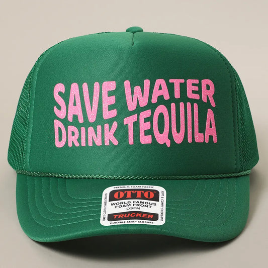 SAVE WATER DRINK TEQUILA TRUCKER HAT