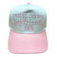 LULU MAC PUT IT ON MY BOYFRIEND'S TAB CAP