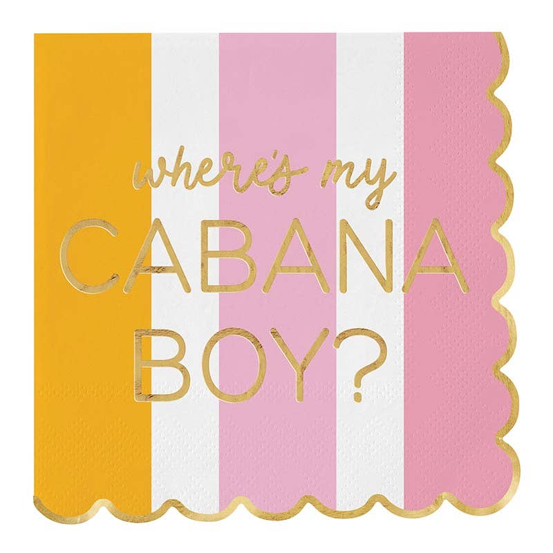 WHERE'S MY CABANA BOY NAPKINS