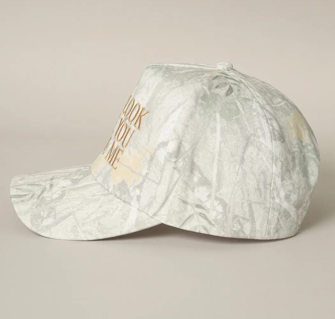 YOU LOOK LIKE YOU LOVE ME HAT