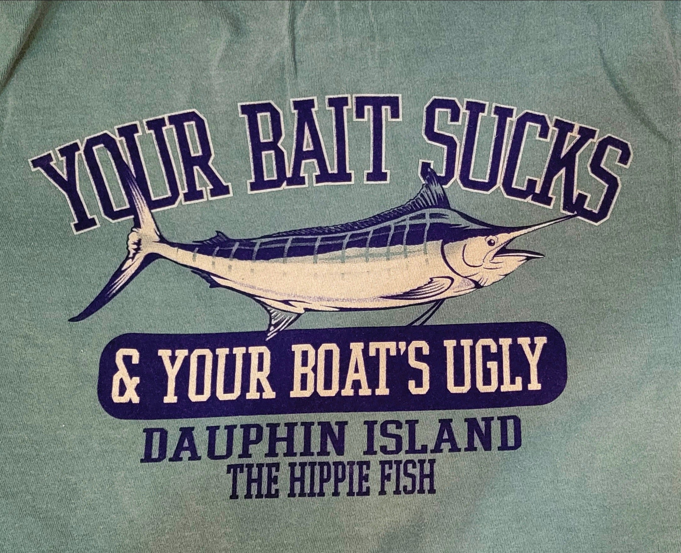 YOUR BAIT SUCKS & YOUR BOAT'S UGLY LS T-SHIRT
